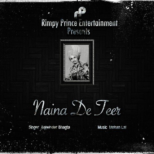 Naina De Teer - Balwinder Bhagta