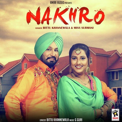 Nakhro - Bittu Khannewala, Miss Surmani