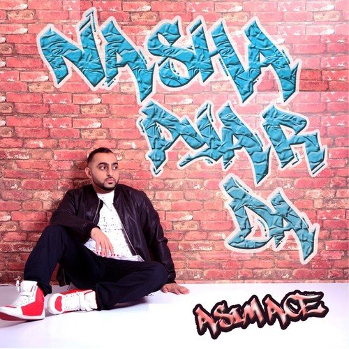 Nasha Pyar Da - Asim Ace