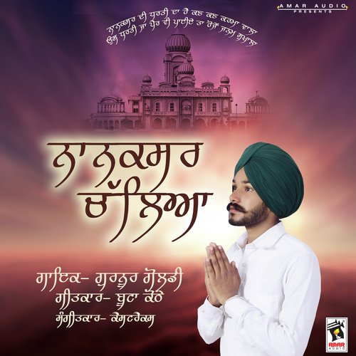Nanaksar Chaleya - Gurnoor Goldy