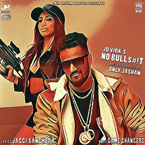 No BullT - JD Virk with Game Changerz