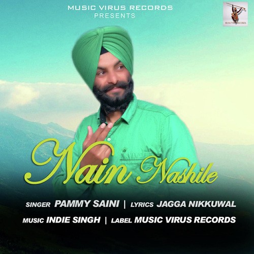 Nain Nashile - Pammy Saini