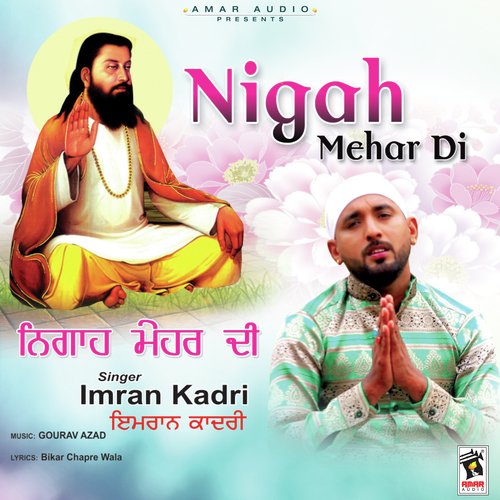 Nigah Mehar Di - Imran Kadri