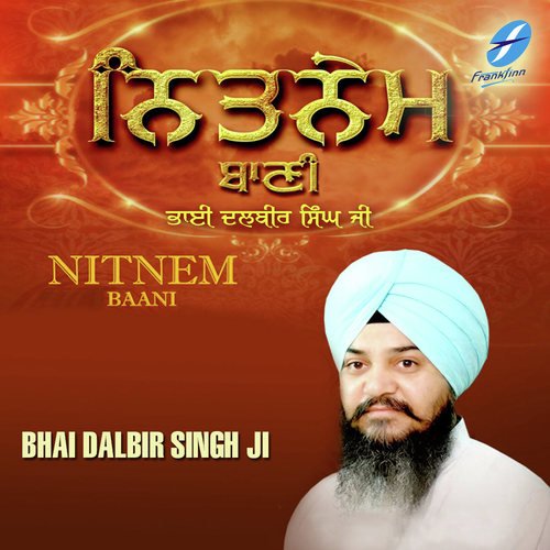 Jaap Sahib - Bhai Dalbir Singh Ji
