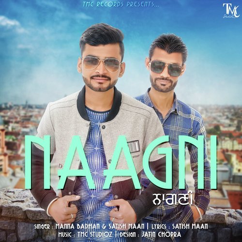Naagni - Satish Maan, Manna Badhan