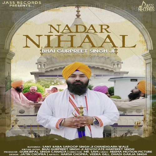 Nadar Nihaal - a titleSongs performed by Bhai Gurpreet Singh Ji Advocate Harpreet Singh class hrefhttpswww.jiosaavn