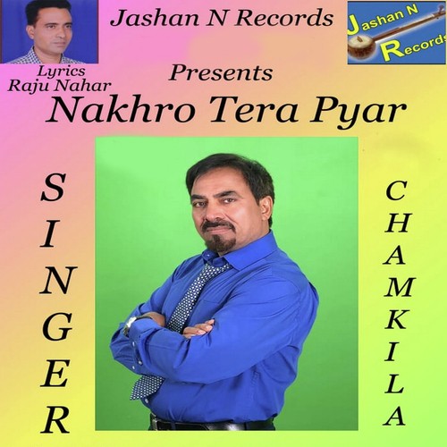 Nakhro Tera Pyar - Chamkila