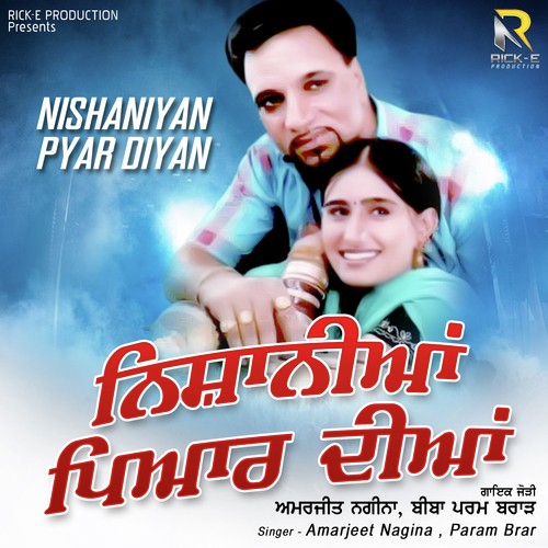 Nishaniyan Pyar Diyan - Amarjeet Nagina, Param Brar