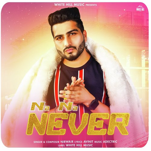 Na Na Never - Nirwair