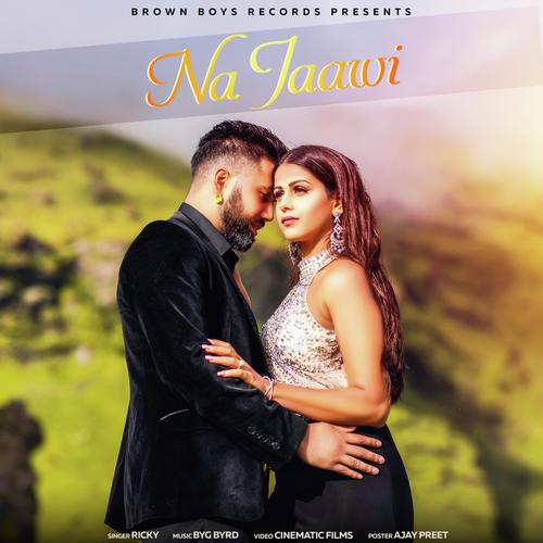 Na Jaawi (feat. Byg Byrd) - Ricky Hundal