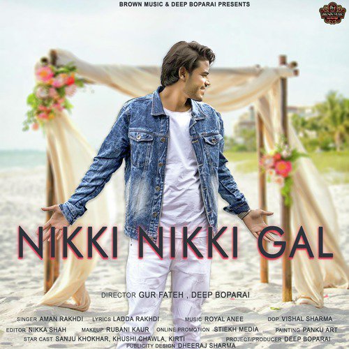 Nikki Nikki Gal - Aman Rakhdi