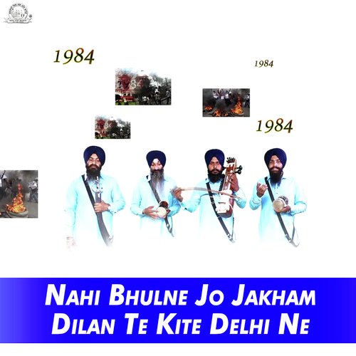 Nahi Bhulne Jo Jakham Dilan Te Kite Delhi Ne - Dhadi Jatha Sukhdev Singh Chamkara