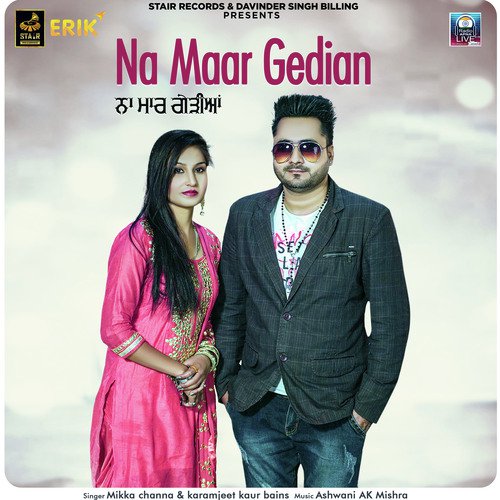 Na Maar Gedian - Mikka Channa, Karamjeet Kaur Bains