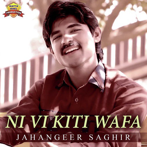 Ni Vi Kiti Wafa - Jahangeer Saghir