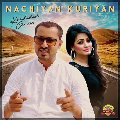 Nachiyan Kuriyan - Khudadad Awan