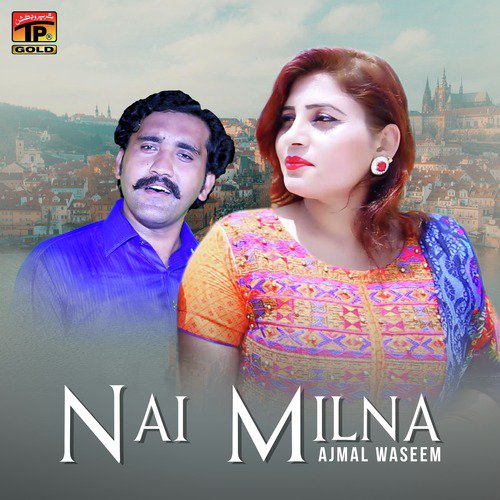 Nai Milna - Ajmal Waseem