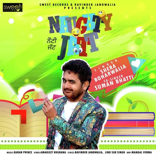 Naughty Jatt - Shera Boharwalia, Shera Boharwalia  Suman Bhatti, Shera Boharwalia  Suman Bhatti