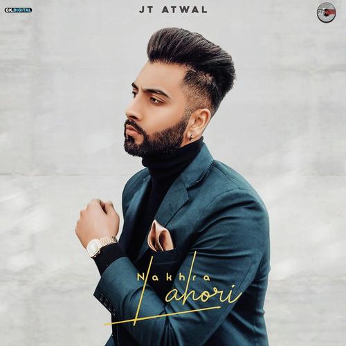 Nakhra Lahori - JT Atwal