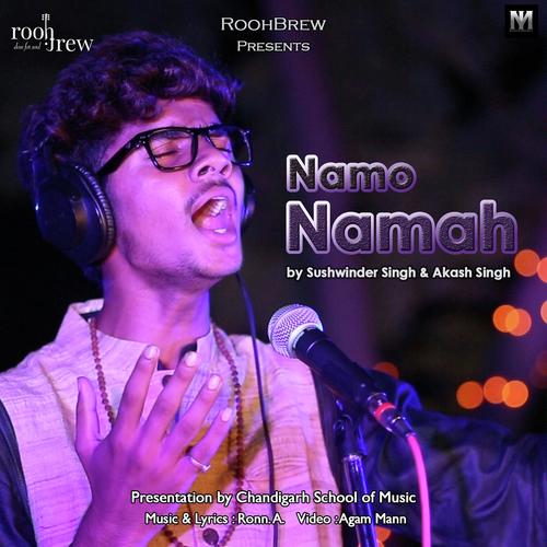 Namo Namah - Sushwinder Singh, Akash Singh, Akash Singh
