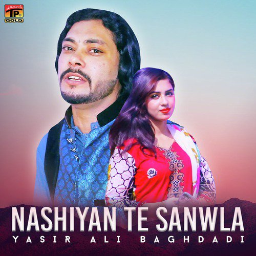 Nashiyan Te Sanwla - Yasir Ali Baghdadi