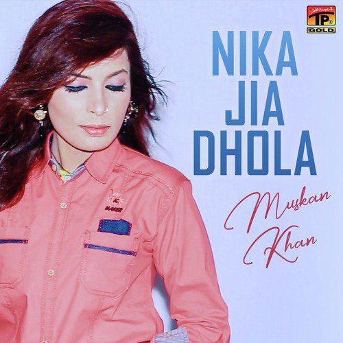 Nika Jia Dhola - Muskan Khan