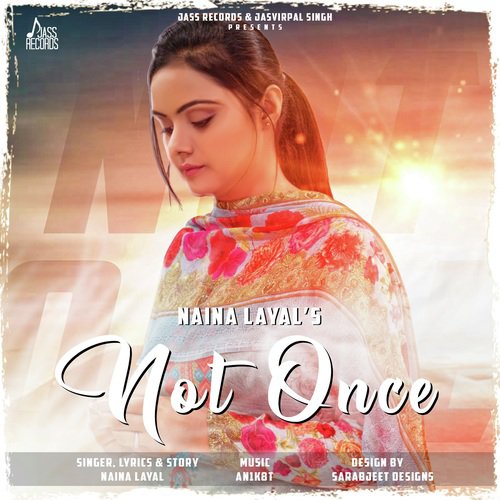 Not Once - Naina Layal
