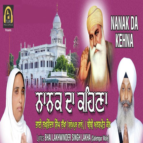 Nanak Da Kehna - Bhai Lakhwinder Singh Lakha (Salempur Wale)
