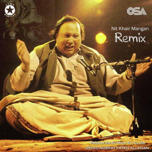 Nit Khair Mangan (Remix) - Nusrat Fateh Ali Khan, Mick St. Clair