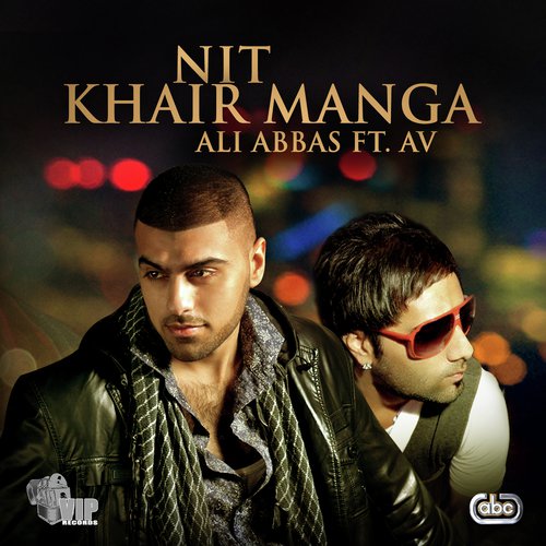 Nit Khair Manga - Ali Abbas, Av