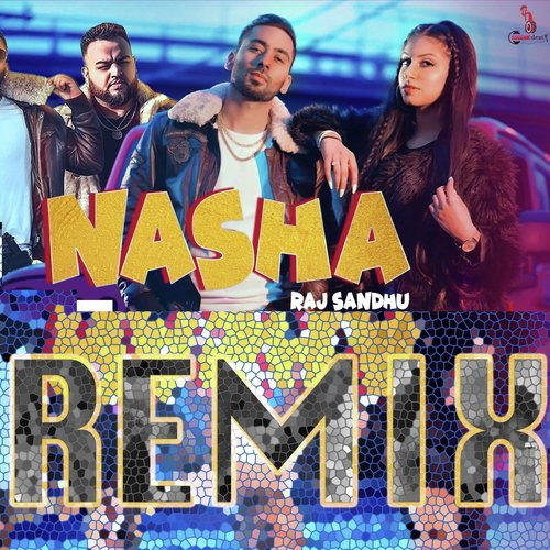Nasha (Remix) - Raj Sandhu