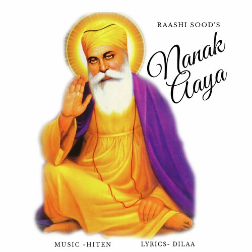 Nanak Aaya - Raashi Sood