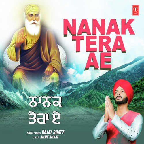 Nanak Tera Ae - Rajat Bhatt