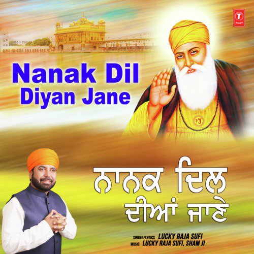 Nanak Dil Diyan Jane - Lucky Raja Sufi