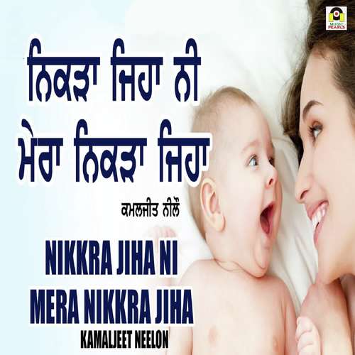 Nikkra Jiha Ni Mera Nikkra Jiha - Kamaljeet Neelon