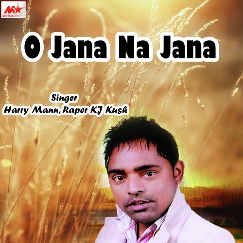O Jana Na Jana - Harry Mann, Raper K.J. Kush