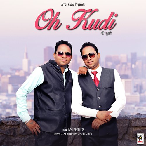 Oh Kudi - Jassi Bros