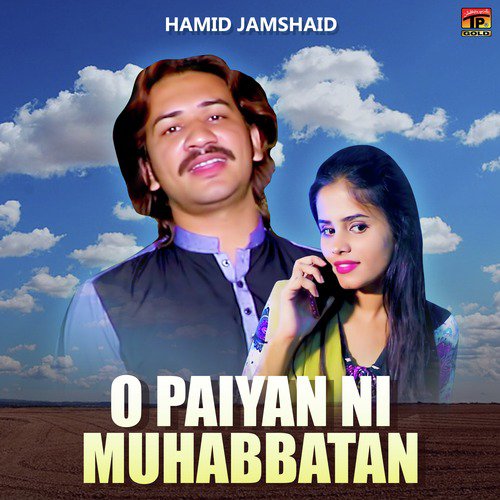 O Paiyan Ni Muhabbatan - Hamid Jamshaid