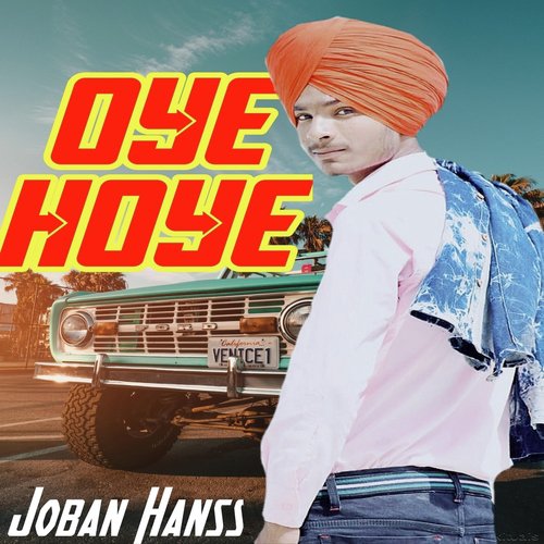 Oye Hoye - Joban Hanss