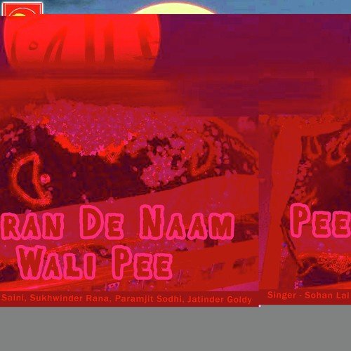 Mahfil Peeran Di - Sohan Laal Saini, Sukhwinder Rana, Paramjit Sodhi, Jatinder Goldy