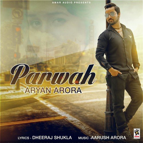 Parwah - Aryan Arora