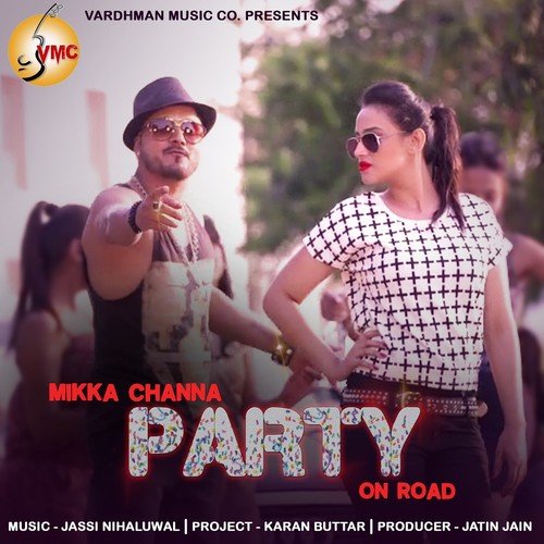 Party on Road - Mikka Channa