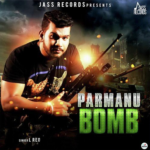 Parmanu Bomb - L. Reo
