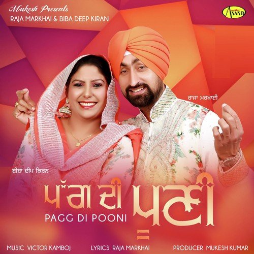 Pag Di Pooni - Raja Markhai, Biba Deep Kiran