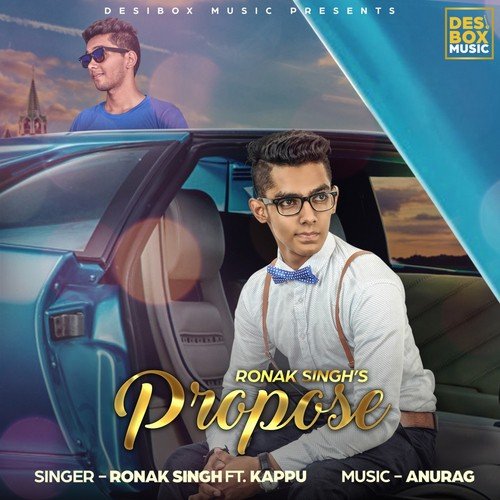 Propose - Ronak Singh, Kappu