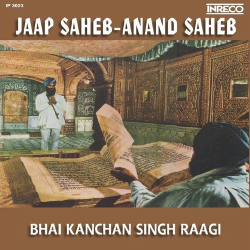 Jaap Saheb - Bhai Kanchan Singh Raagi