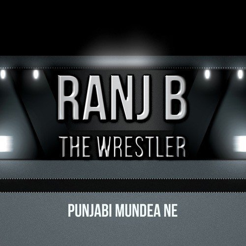Punjabi Mundea Ne - Ranj B