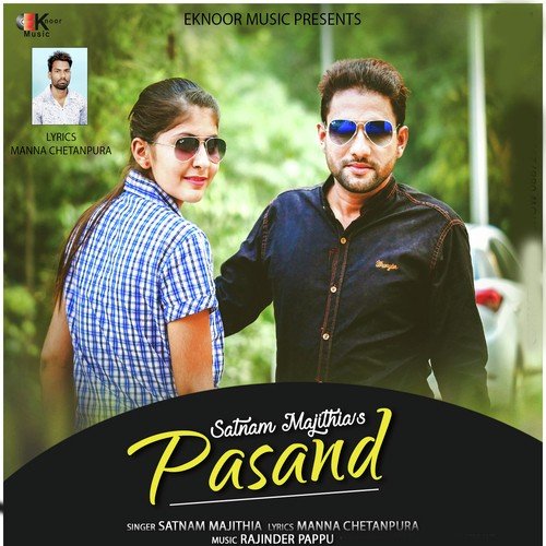 Pasand - Satnam Majithia, Satnam Majithia