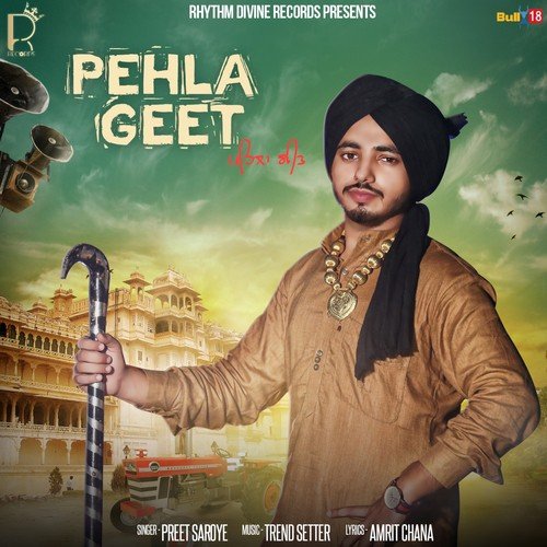 Pehla Geet - Preet Saroye