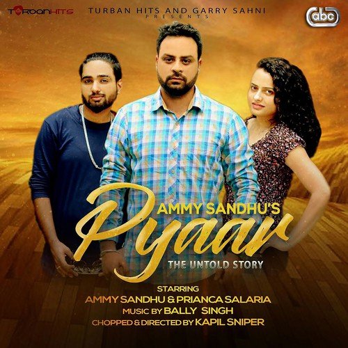 Pyaar - Ammy Sandhu with Bally Singh