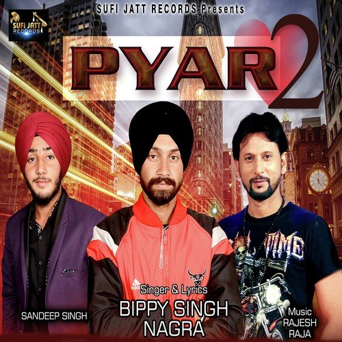 Pyar 2 - Bippy Singh Nagra